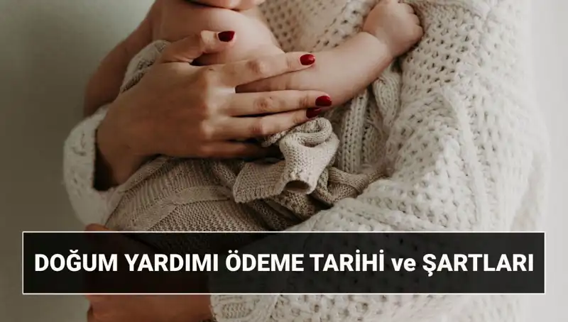 2025’te Doğum Yardımı Başvurusu: Destek Parası Hakkında Bilmeniz Gerekenler